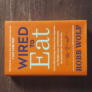 Wired to Eat by Robb Wolf